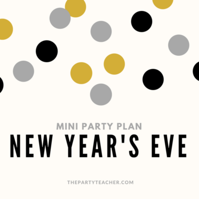 Mini Party Plan: How to Plan a New Year’s Eve Party